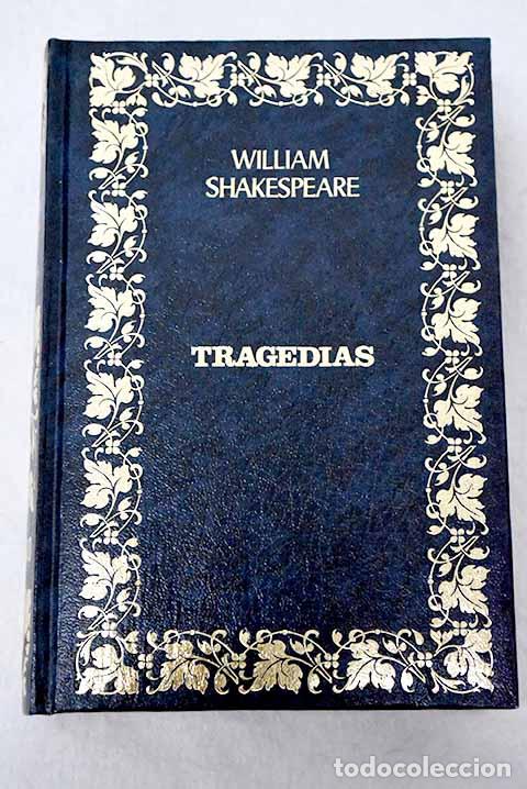 Libros: Tragedias: Shakespeare, William.- Shakespeare, William