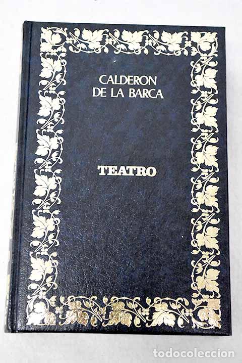 B&uuml;cher: Teatro: Calder&oacute;n de la Barca, Pedro.- Calder&oacute;n de la Barca, Pedro