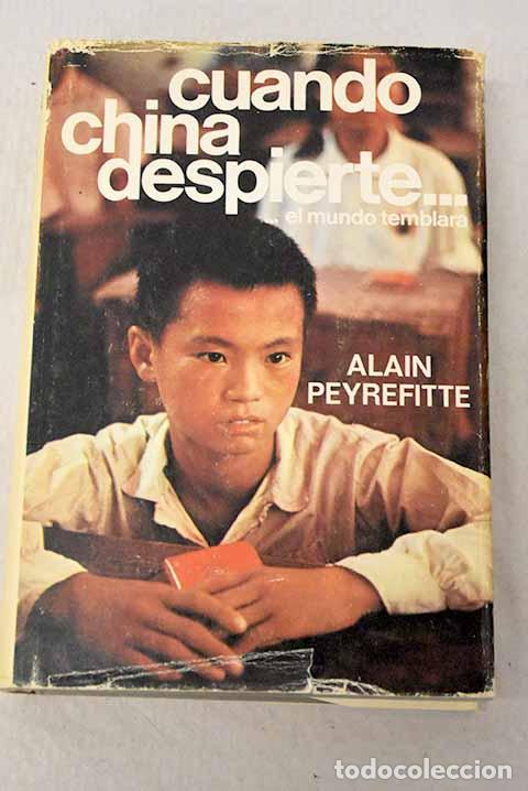 books: Cuando China despierte: ojeada sobre la ruta China.- Peyrefitte, Alain