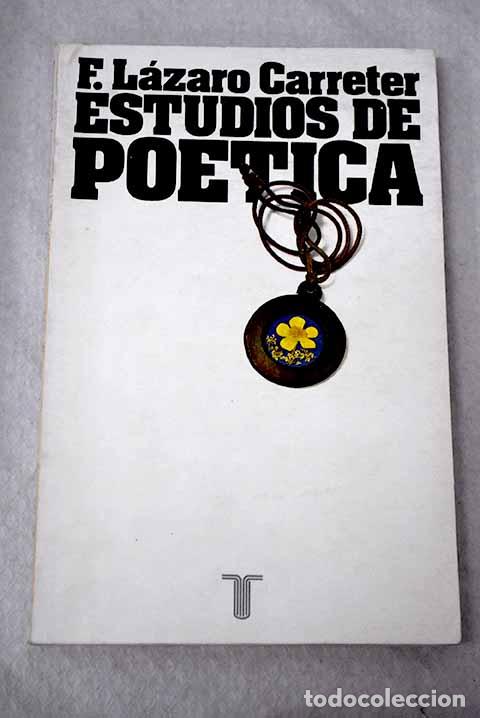 books: Estudios de po&eacute;tica: (la obra en s&iacute;).- L&aacute;zaro Carreter, Fernando