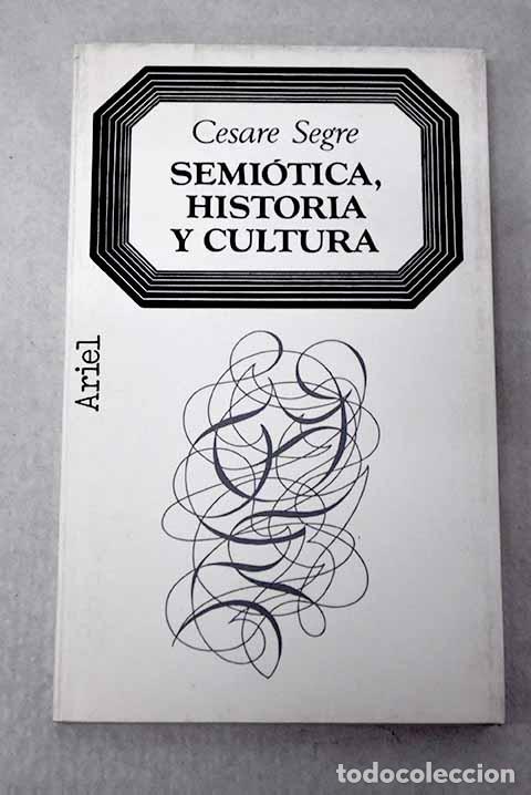 books: Semi&oacute;tica, historia y cultura.- Segre, Cesare