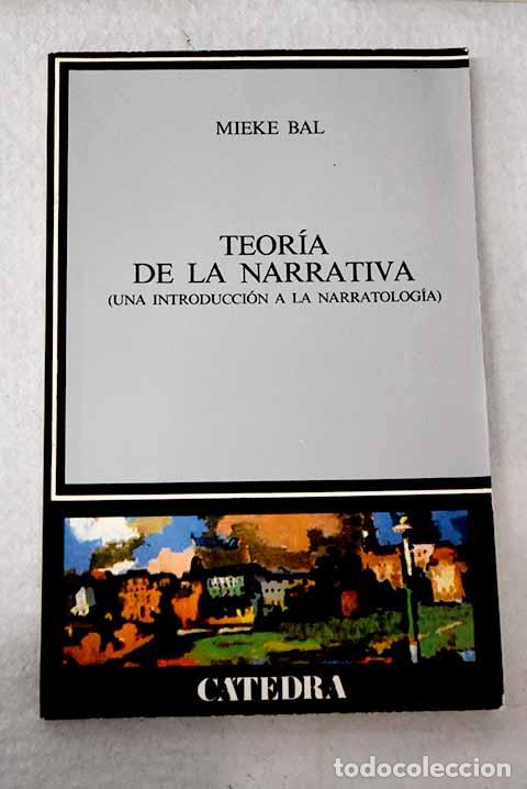 books: Teor&iacute;a de la narrativa: (una introducci&oacute;n a la narratolog&iacute;a).- Bal, Mieke