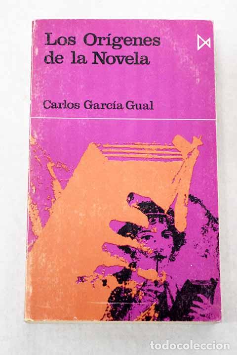 Libri di seconda mano: Los or&iacute;genes de la novela.- Garc&iacute;a Gual, Carlos