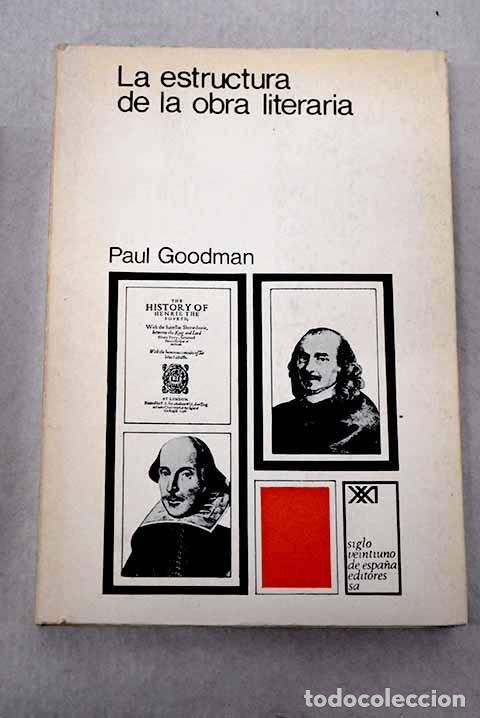 Libri di seconda mano: La estructura de la obra literaria.- Goodman, Paul