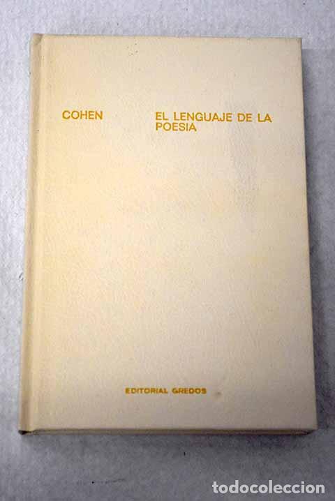 Libri di seconda mano: El lenguaje de la poes&iacute;a.- Cohen, Jean