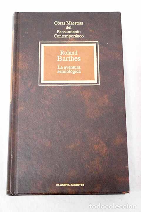 Libri di seconda mano: La aventura semiol&oacute;gica.- Barthes, Roland