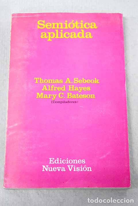 Libri di seconda mano: Semi&oacute;tica aplicada: Sebeok, Thomas A..- Sebeok, Thomas A.