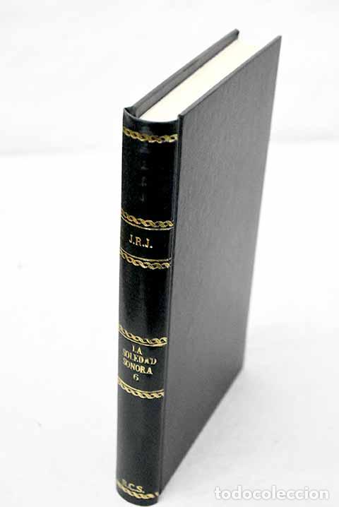 Libri di seconda mano: La soledad sonora: Jim&eacute;nez, Juan Ram&oacute;n.- Jim&eacute;nez, Juan Ram&oacute;n