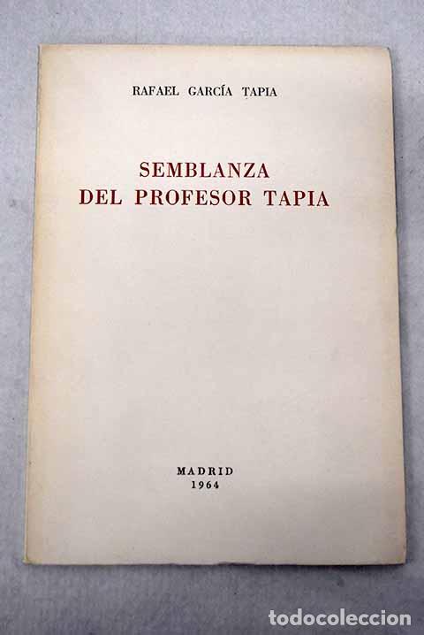 B&uuml;cher: Semblanza del profesor Tapia.- Garc&iacute;a-Tapia Hernando, Rafael