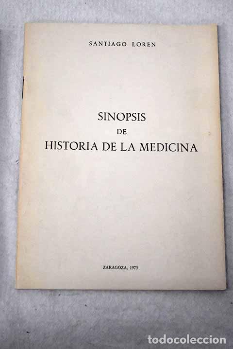 B&uuml;cher: Sinopsis de Historia de la Medicina.- Lor&eacute;n, Santiago