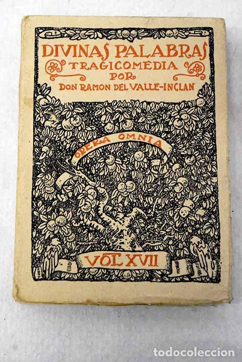 Libros: Divinas palabras: tragicomedia.- Valle-Incl&aacute;n, Ram&oacute;n del