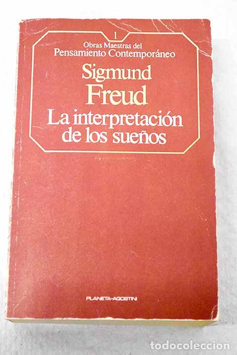 Libros: La interpretaci&oacute;n de los sue&ntilde;os.- Freud, Sigmund