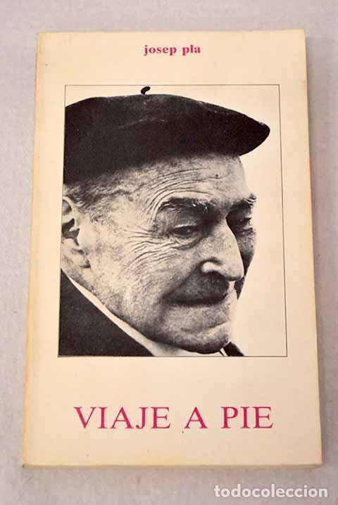 Libros: Viaje a pie: Pla, Josep.- Pla, Josep