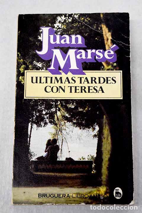 Libros: Ultimas tardes con Teresa.- Mars&eacute;, Juan