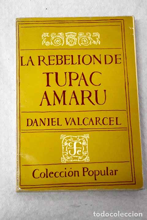 Libros: La rebeli&oacute;n de T&uacute;pac Amaru.- Valc&aacute;rcel, Carlos Daniel