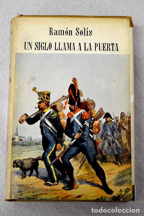Libros: Un siglo llama a la puerta.- Sol&iacute;s, Ram&oacute;n
