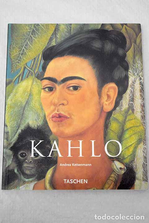 Livres: Frida Kahlo: 1907-1954 : dolor y pasi&oacute;n.- Kettenmann, Angrea