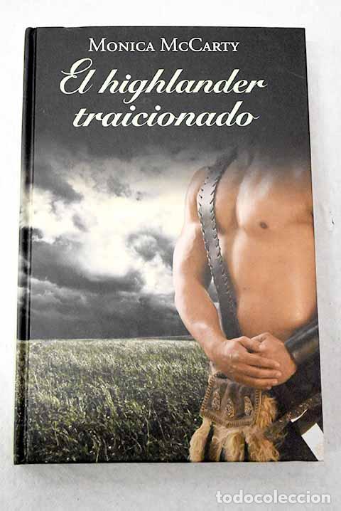 Libros: El highlander traicionado.- McCarty, Monica