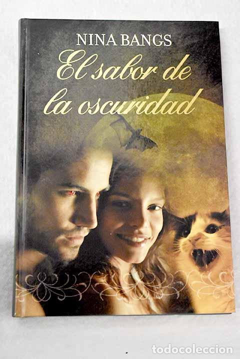 Libros: El sabor de la oscuridad.- Bangs, Nina