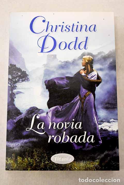 Libros: La novia robada: Dodd, Christina.- Dodd, Christina