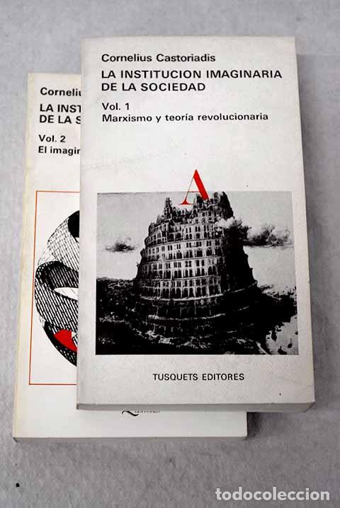 Libros: La instituci&oacute;n imaginaria de la sociedad.- Castoriadis, Cornelius