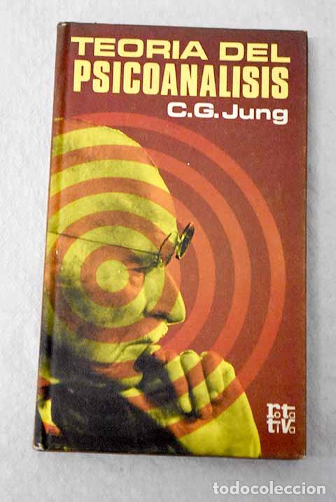Livres: Teor&iacute;a del psicoan&aacute;lisis.- Jung, Carl G.