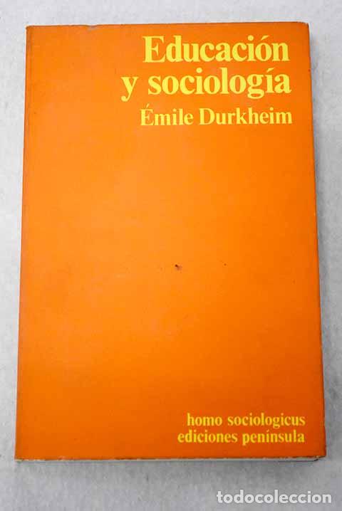 Livres: Educaci&oacute;n y sociolog&iacute;a.- Durkheim, &Eacute;mile