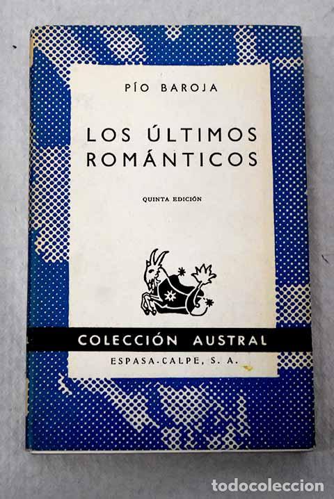 Libros: Los &uacute;ltimos rom&aacute;nticos.- Baroja, P&iacute;o