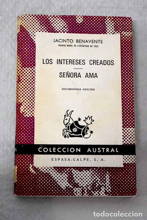 Libros: Los intereses creados: Se&ntilde;ora ama.- Benavente, Jacinto