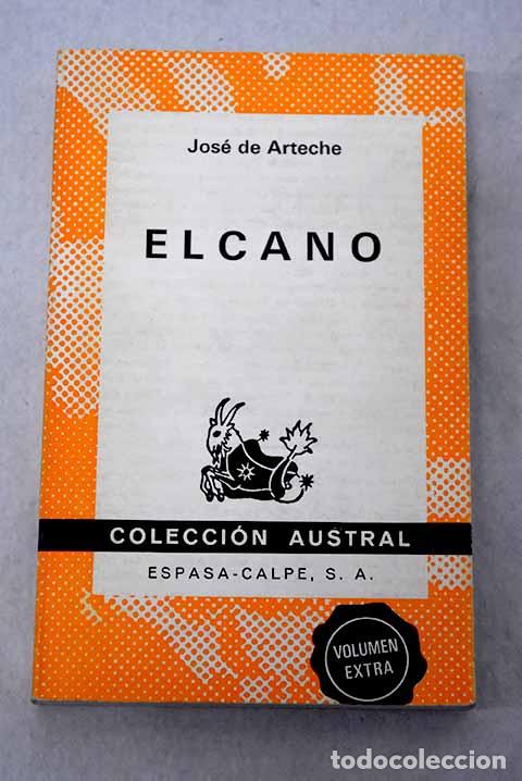 Libros: Elcano: Arteche, Jos&eacute; de.- Arteche, Jos&eacute; de