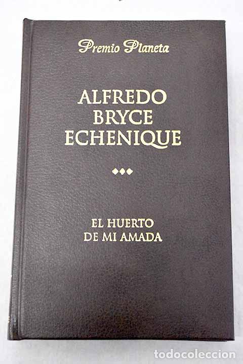 Livros em segunda m&atilde;o: El huerto de mi amada.- Bryce Echenique, Alfredo