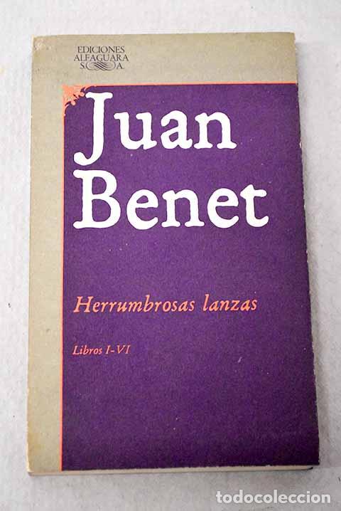 Libros: Herrumbrosas lanzas: Benet, Juan.- Benet, Juan