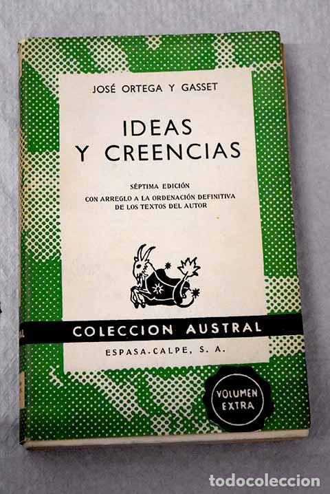 Libros: Ideas y creencias: Ortega y Gasset, Jos&eacute;.- Ortega y Gasset, Jos&eacute;