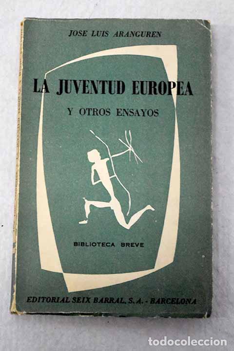 Libros: La juventud europea y otros ensayos.- L&oacute;pez Aranguren, Jos&eacute; Luis