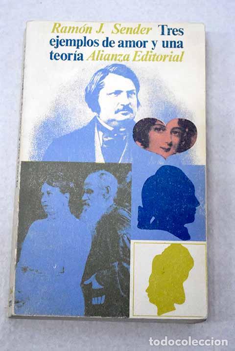 Libros: Tres ejemplos de amor y una teor&iacute;a.- Sender, Ram&oacute;n J.