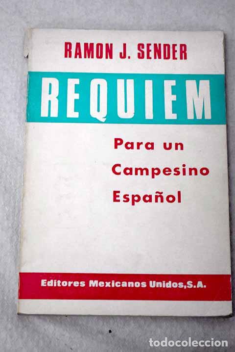 Libros: R&eacute;quiem por un campesino espa&ntilde;ol.- Sender, Ram&oacute;n J.