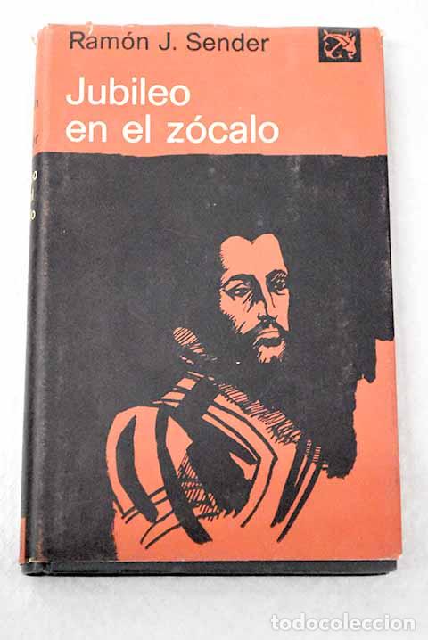 Libros: Jubileo en el Z&oacute;calo.- Sender, Ram&oacute;n J.