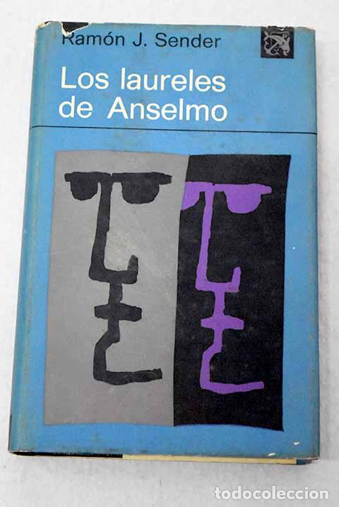 Libros: Los laureles de Anselmo.- Sender, Ram&oacute;n J.