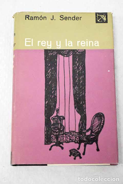 Libros: El rey y la reina: Sender, Ram&oacute;n J..- Sender, Ram&oacute;n J.