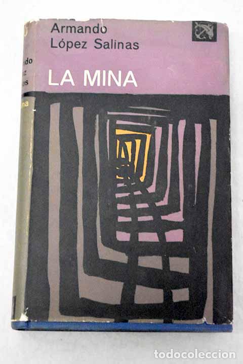 Libros: La mina: L&oacute;pez Salinas, Armando.- L&oacute;pez Salinas, Armando