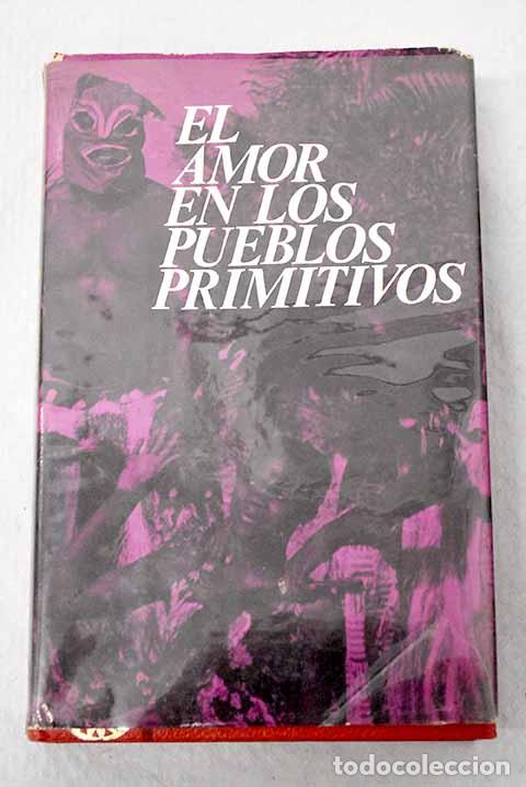 Libros: El amor en los pueblos primitivos.- Repoll&eacute;s, Jos&eacute;