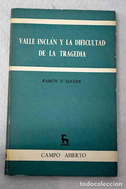 B&uuml;cher: Valle Incl&aacute;n y la dificultad de la tragedia.- Sender, Ram&oacute;n J.
