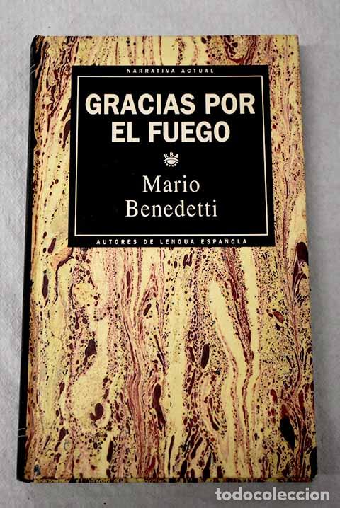 B&uuml;cher: Gracias por el fuego.- Benedetti, Mario