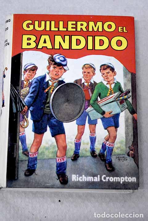 B&uuml;cher: Guillermo el bandido.- Crompton, Richmal