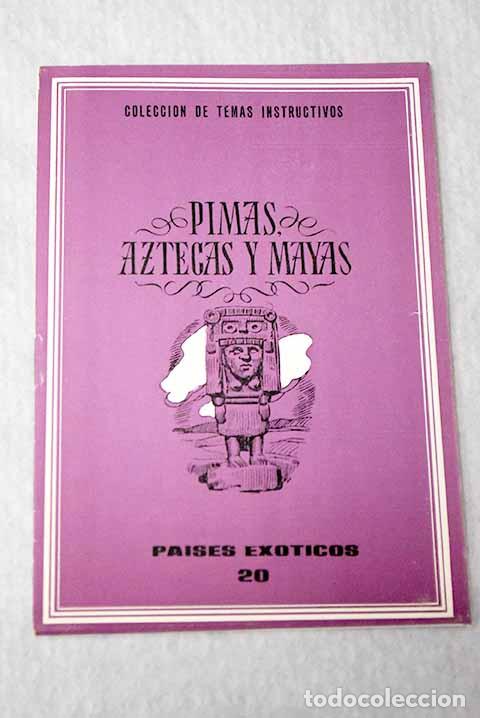 B&uuml;cher: Pimas, aztecas y mayas
