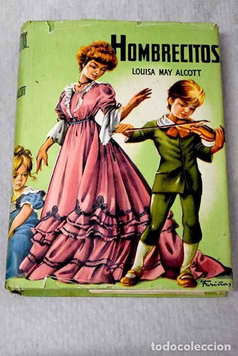 Libros: Hombrecitos: Alcott, Louise May.- Alcott, Louise May