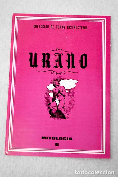 Libros: Urano: : Delblan.: : 15 cm. 1 v. Encuadernaci&oacute;n en tapa blanda de editorial. Colecci&oacute;n Mitolog&iacute;a