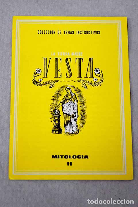 Libros: Vesta: : Delblan.: : 15 cm. 1 v. Encuadernaci&oacute;n en tapa blanda de editorial. Colecci&oacute;n Mitolog&iacute;a