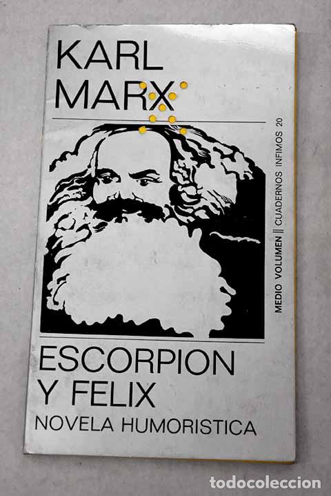 books: Escorpi&oacute;n y F&eacute;lix: Novela humor&iacute;stica.- Marx, Karl