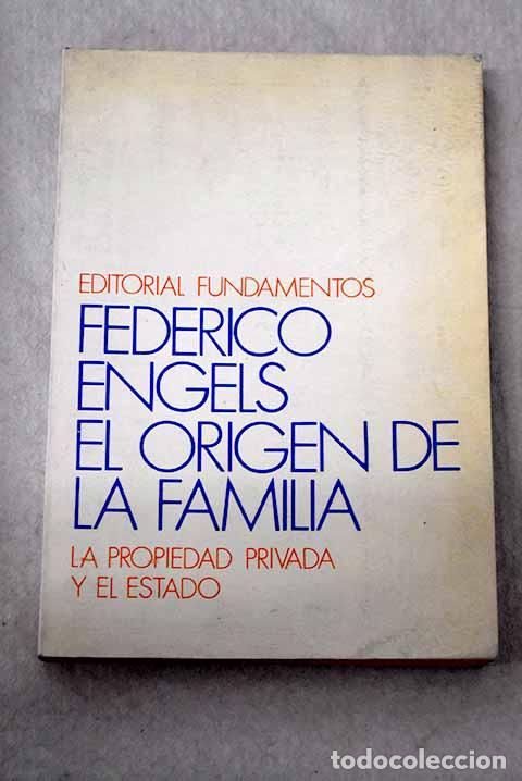 books: El origen de la familia, de la propiedad privada y del estado.- Engels, Friedrich